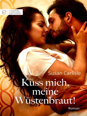 cover image of Küss mich, meine Wüstenbraut!